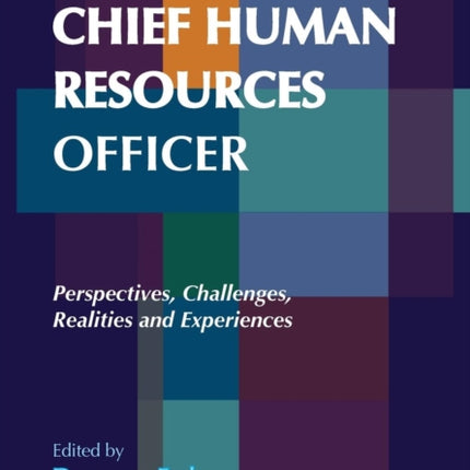 The role of the chief human resources officer: Perspectives, challenges, realities and experiences