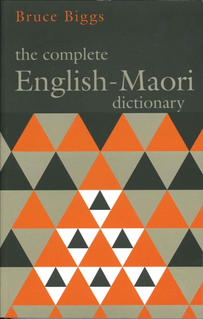 The Complete English Maori Dictionary: Fourth Edition