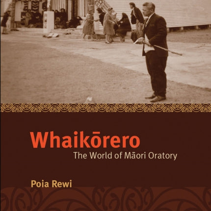 Whaikarero: The World of Maori Oratory