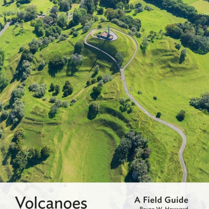 Volcanoes of Auckland: A Field Guide