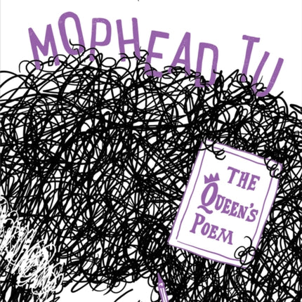 Mophead Tu: The Queen's Poem