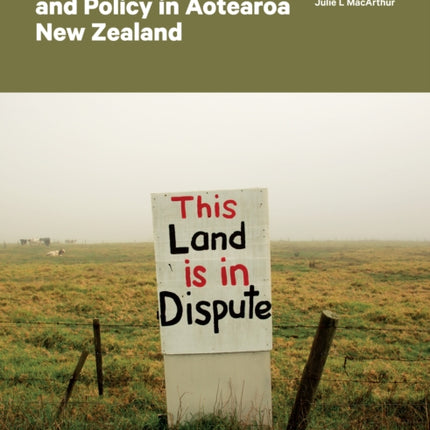 Environmental Politics and Policy in Aotearoa New Zealand