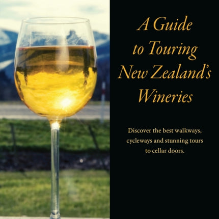 A Guide to Touring New Zealand Wineries