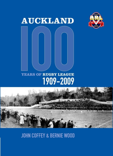 Auckland 100 Years of Rugby League 19092009