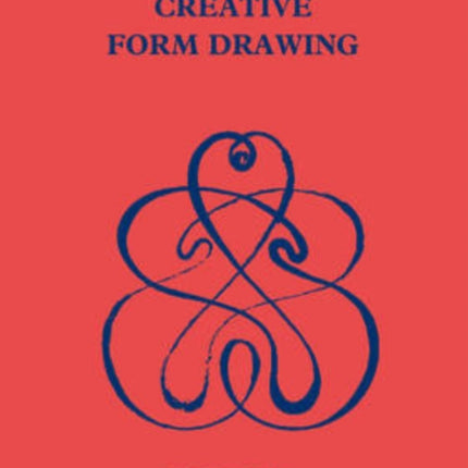 Creative Form Drawing: Workbook 3