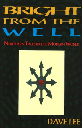 Bright from the Well: Northern Tales in the Modern World