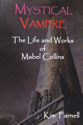 Mystical Vampire: The Life & Works of Mabel Collins