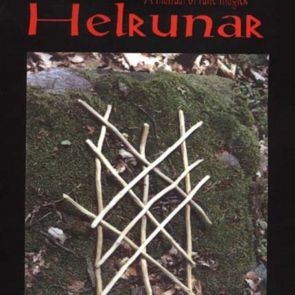 Helrunar: A Manual of Rune Magick