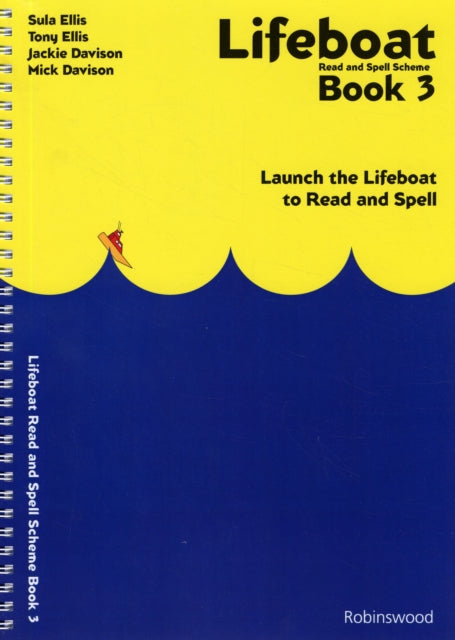 Lifeboat Read and Spell Scheme: Launch the Lifeboat to Read and Spell: Book 3