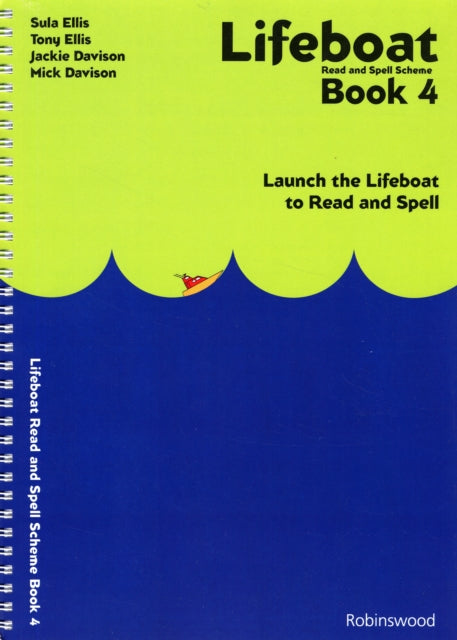 Lifeboat Read and Spell Scheme: Launch the Lifeboat to Read and Spell: Book 4