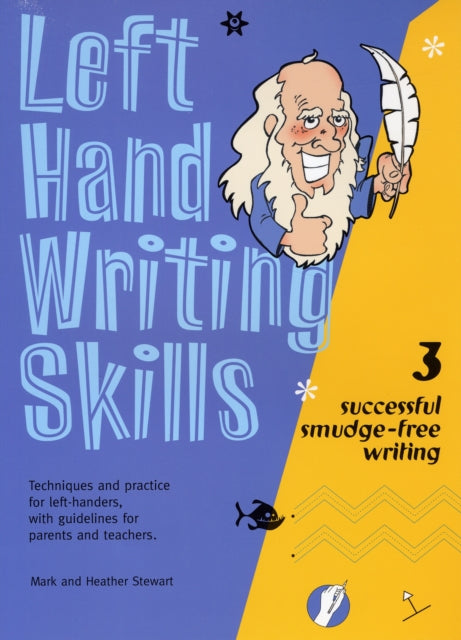 Left Hand Writing Skills: Successful Smudge-Free Writing: Book 3