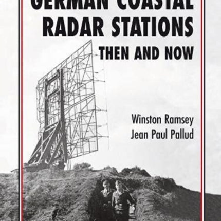 German Coastal Radar Stations Then and Now