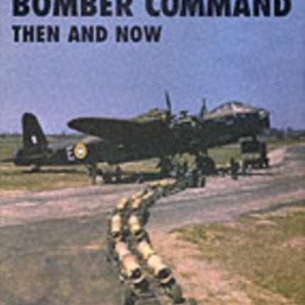 Bases of Bomber Command Then and Now