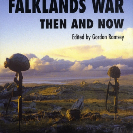 Falklands War: Then and Now
