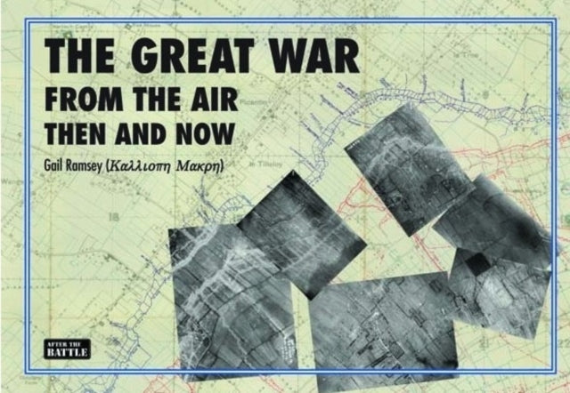 Great War from the Air Then and Now