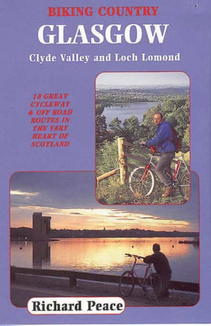 Biking Country: Glasgow, Clyde Valley and Loch Lomond