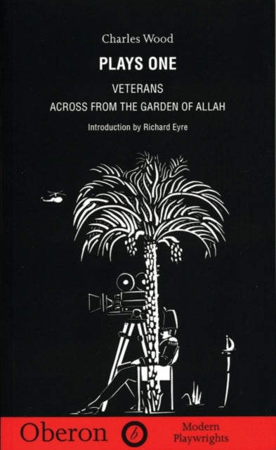 Plays Veterans AND Across from the Garden of Allah v 1 Oberon modern playwrights