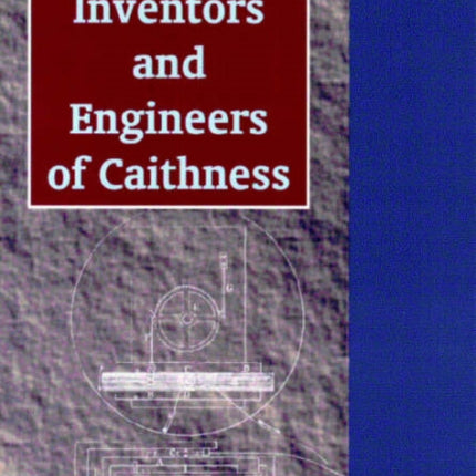 Inventors and Engineers of Caithness