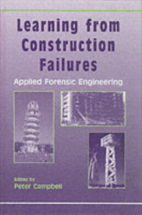 Learning from Construction Failures: Applied Forensic Engineering