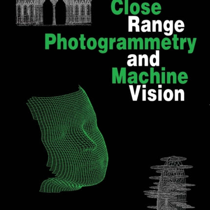 Close Range Photogrammetry and Machine Vision