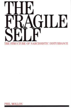 The Fragile Self: The Structure of Narcissistic Disturbance