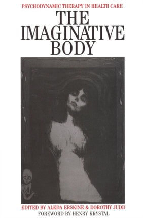The Imaginative Body: Psychodynamic Therapy in Health Care