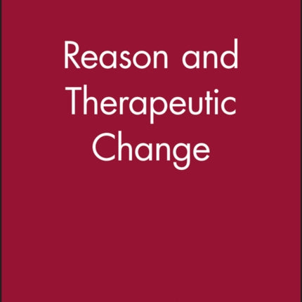 Reason and Therapeutic Change