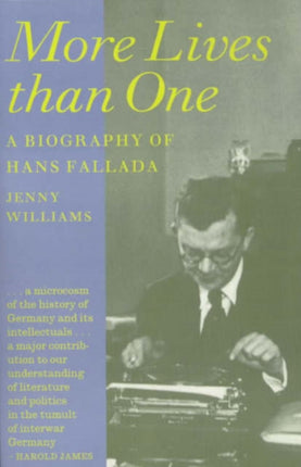 More Lives Than One: Biography of Hans Fallada