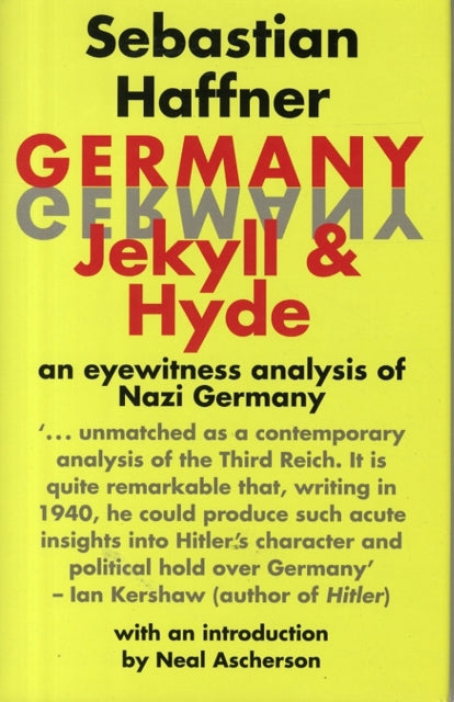 Germany: Jekyll and Hyde: An Eye-Witness Analysis of Nazi Germany