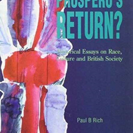 Prospero's Return: Historical Essays on Race,