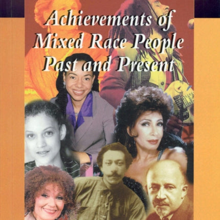 Remember Me: Achievements of Mixed Race People, Past and Present