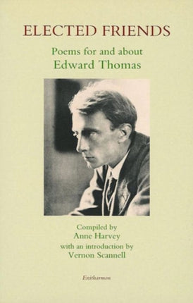 Elected Friends: Poems for and About Edward Thomas