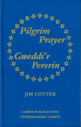 Pilgrim Prayer/Gweddi'r Pererin