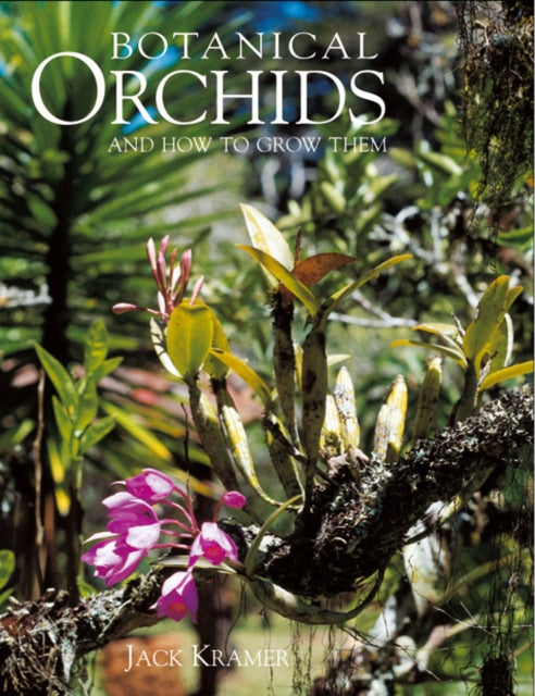 Botanical Orchids and How to Grow Them