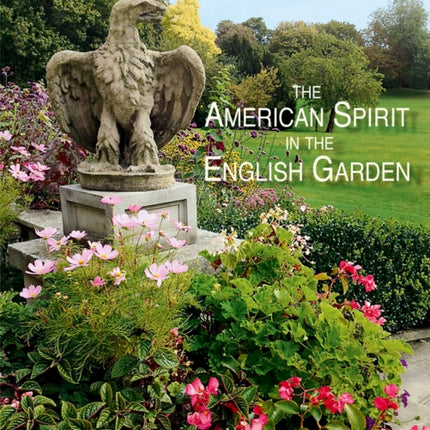 American Spirit in the English Garden