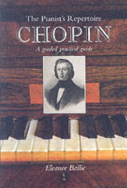 Chopin: A Graded Practical Guide