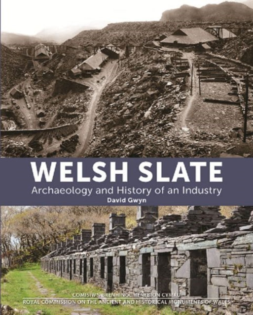 Welsh Slate: Archaeology and History of an Industry