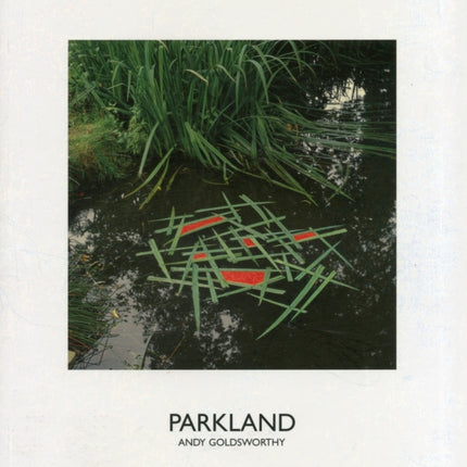 Parkland: Andy Goldsworthy