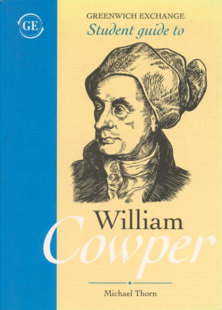 Student Guide to William Cowper