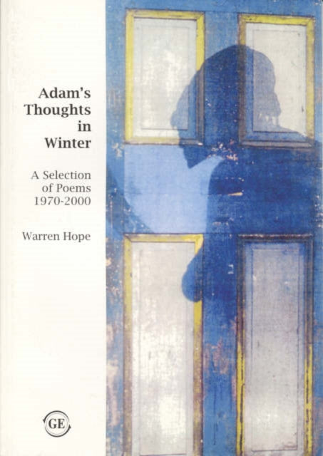 Adam's Thoughts in Winter: A Selection of Poems 1970-2000