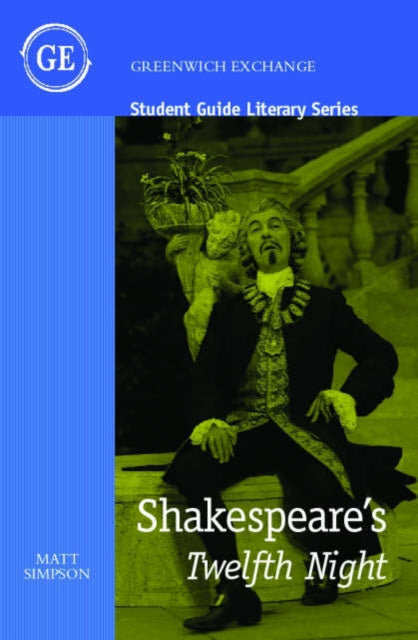 Student Guide to Shakespeare's "Twelfth Night"