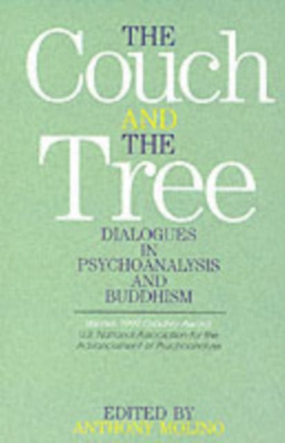 The Couch and the Tree: Dialogues in Psychoanalysis and Buddhism