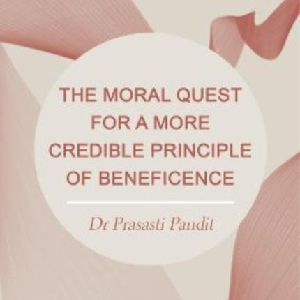 The Moral Quest for a More Credible Principle of