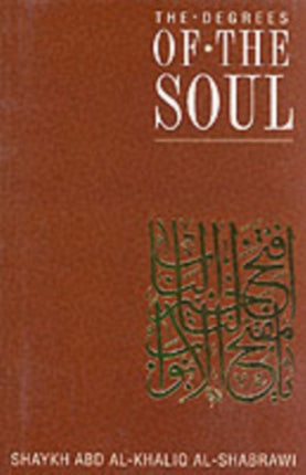 The Degrees of the Soul: Spiritual Stations on the Sufi Path