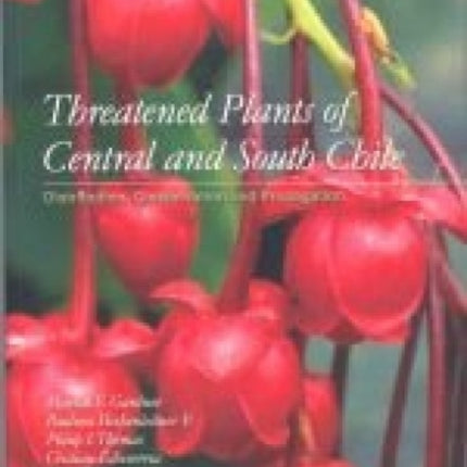 Threatened Plants of Central and South Chile