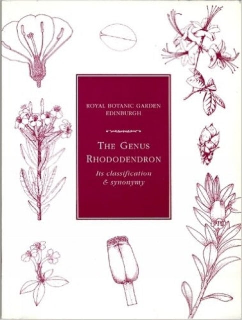 The Genus Rhododendron: Its Classification and Synonymy