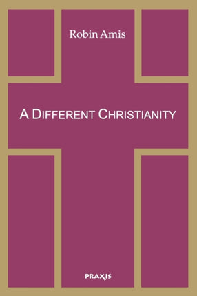 A Different Christianity: Early Christian Esotericism and Modern Thought