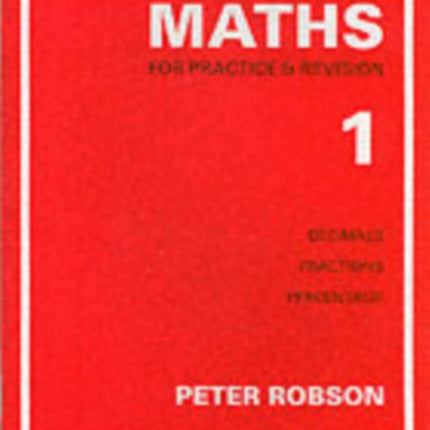 Maths for Practice and Revision: Bk. 1