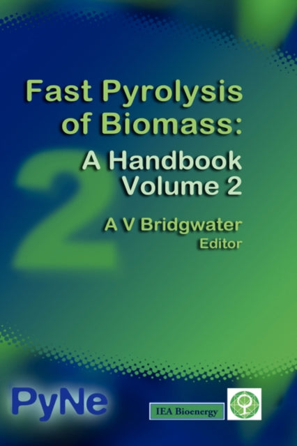 Fast Pyrolysis of Biomass: A Handbook: v. 2