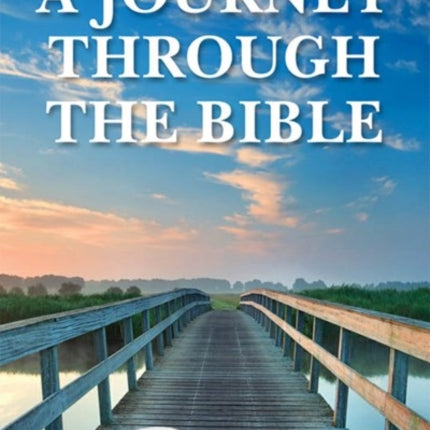A Journey through the Bible - Genesis to Esther